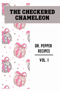 Dirty Dr. Pepper Recipes - Vol. 1